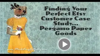 Finding Your Perfect Etsy Customer Case Study - Pergamo Paper Goods