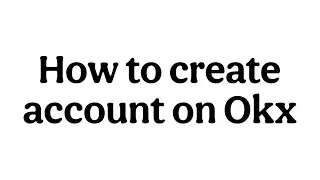 How to download and create account on Okx