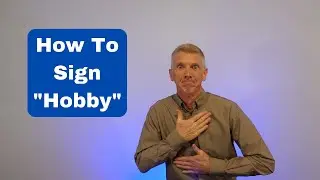 ASL жесты для «хобби» | Основы ASL | Знакомство с вами