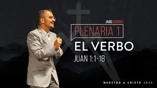El verbo | Juan 1:1-18 | Muestra a Cristo 2024