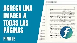 Cómo agregar una imagen a todas las hojas de Finale | Finale