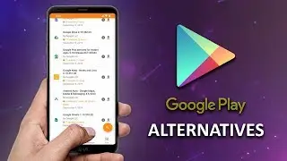 Best Google Play Store Alternatives For Android Phones