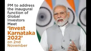 PM Narendra Modi addresses the inaugural function of Global Investors Meet &lsquo;Invest Karnataka 2022&rsquo;