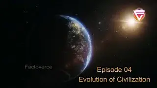 Factoverse Episode 04 Evolution of civilization #space #universe #astronomy #facts #science #viral