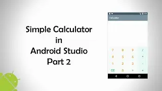 Simple Calculator in Android Studio with Java Language - Part 2