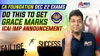 CA Foundation Dec 22 Exams - Do This Get Grace Marks | MEPL- Mohit Agarwal