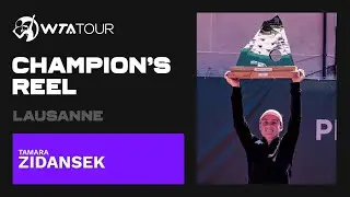 Tamara Zidansek | 2021 Lausanne | WTA Champion's Reel