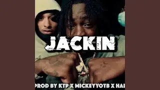 Jackin (feat. MickeyyOTB & ProdbyHal)