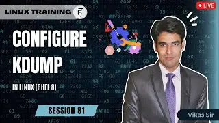 Session-81 | What is Kdump? | Kdump Vs Early Kdump | Configure Kdump in Linux | Nehra Classes