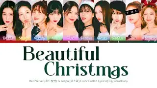 Red Velvet X aespa &ldquo;Beautiful Christmas&rdquo; - You As A Member [10 Members Ver.] (Karaoke)