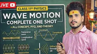 Wave Motion in One Shot 🎯 | Class 11 Physics |