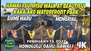 Hawaii Sunrise Walk at Beautiful Kakaako Waterfront Park Ehime Maru Memorial February 13, 2022 Oahu