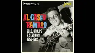 Al. Casey ⭐Ramrod, Solo, Groups & Sessions,1956~1962⭐ @  Cheat ⭐   (**2023**)