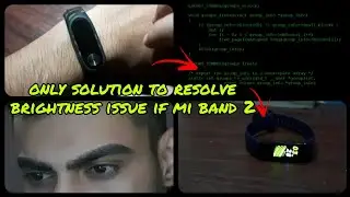 Mi band 2  brightness issue very low brightness|increase brightness using cmd BETTER YOU BUY NEW ONE