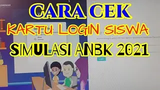 019.CARA CEK KARTU LOGIN SISWA DI SIMULASI ANBK 2021
