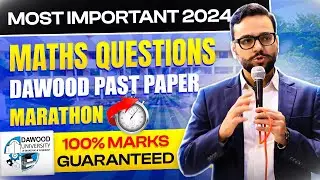 DAWOOD PAPER SOLUTION 2024 | DAWOOD MATH PAPER MARATHON | DAWOOD 2023 PAPER SOLUTION