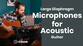 Top Large Diaphragm Mics for Acoustic Guitar | t.bone