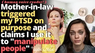MIL Called Me Manipulative And Triggered My PTSD On Purpose (with updates) - JUSTNOMIL