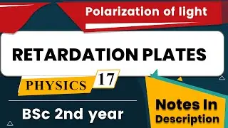 RETARDATION PLATES || QUARTER WAVE PLATE || HALF WAVE PLATE