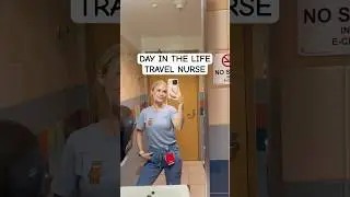 DAY IN THE LIFE AS A TRAVEL NURSE #nurse #travelnurse #nursing #rn #nursingschool #nurselife #nurses