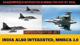 MMRCA 2.0. SAAB (GRIPEN) ЗАИНТЕРЕСОВАН В ИНДИЙСКОЙ MMRCA 2.0.