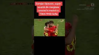 Damjan Djokovic, gol de senzație din marginea careului pentru FCSB &icirc;n meciul cu ȚSKA 1948 Sofia