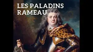 Rameau. Les Paladins (1760) | William Christie | Les Arts Florissants | Full Baroque Opera