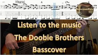 The Doobie Brothers Listen to the music. Bass Cover Tabs Score Chords Transcription