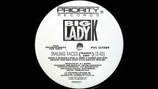 Big Lady K - Smiling Faces (Radio Edit)