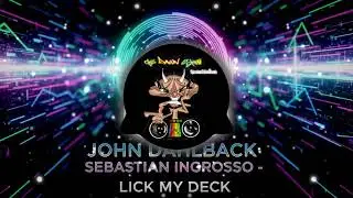 john dahlback sebastian ingrosso |  lick my deck