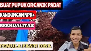 Cara Membuat pupuk organik Padat Yang bagus