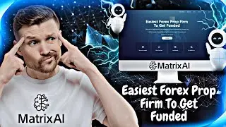 How to Get Funded FAST with Matrix AI &ndash; Easiest Prop Firm for Forex Traders
