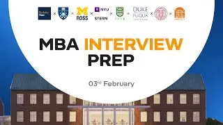 Ross, Yale, Fuqua, Johnson, Darden, Haas, Stern, Tuck Interview Prep