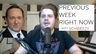 Previous Week Right Now: Kevin Spacey Is Back | Cancel Schweezy Highlights