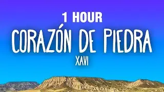 [1 HORA] Xavi - Corazón de Piedra