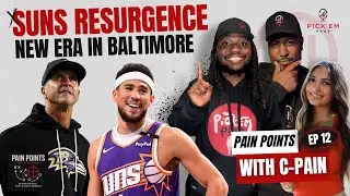 Suns Resurgence, A New Era in Baltimore & Wildcard Weekend | Pain Points Ep. 12