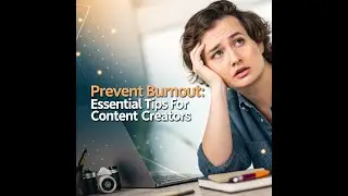 Prevent Burnout: Essential Tips for Content Creators #PreventBurnout #SelfCare #MentalHealth
