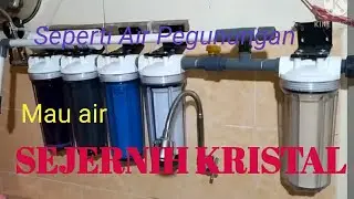 MAU AIR jernih & STERIL?!, gunakan FILTER AIR 6 tahap MURAH
