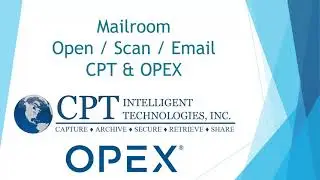 Mailroom Open / Scan / Email CPT & OPEX