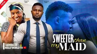 SWEETER THAN MY MAID - MAURICE SAM , FRANCES BEN 2024 latest nigerian movie