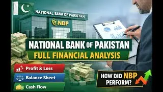National Bank of Pakistan (NBP) &ndash; Full Financial Analysis | Balance Sheet, Cash Flow & P&L Review