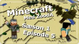 Minecraft med ZoodA S1E5