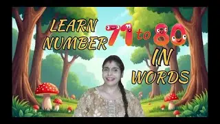 Learn Number 71 To 80 In Words || With Spelling || kids Fun To Learn