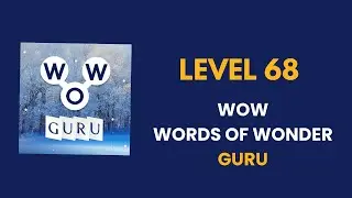 Wow Guru ( words of wonders guru ) level   68   : solution, answer and solved