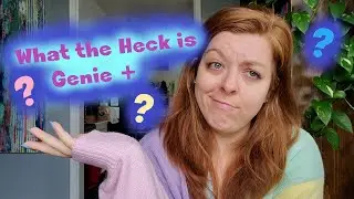 🎡 HOW THE HECK DOES DISNEY GENIE PLUS WORK?? 🎢 My Tips For Lightening Lanes! 🎠