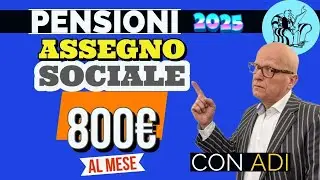 ATTENZIONE ‼️ PENSIONI 👉 ASSEGNO SOCIALE FINO A 800 EURO AL MESE nel 2025 ❗️📊 Ecco come.