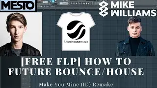 [FREE FLP]Mike Williams - Make You Mine (feat. Moa Lisa) - Elyxium Remake