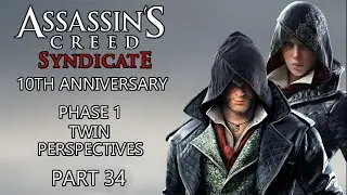 [10TH ANNIVERSARY] Twin Perspectives * Assassin's Creed Syndicate * Part 34