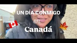 VLOG: &iquest;C&Oacute;MO ES REALMENTE MI VIDA EN CANAD&Aacute;?