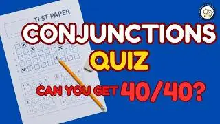 Conjunctions Quiz | English Grammar Practice (40 Questions)
